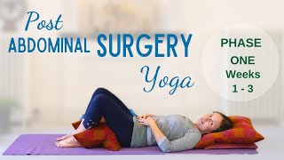 Phase One Weeks 1  3  Post Abdominal Surgery Yoga  Yoga with Joy [upl. by Dardani]