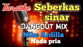 Seberkas sinar  Dangdut karaoke nada pria [upl. by Alletneuq]