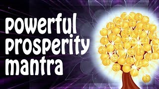 ॐ MOST POWERFUL PROSPERITY mantra for PROTECTION ॐ Prosperity Music Mantras Meditation PM 2019 [upl. by Aniuqahs290]