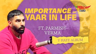 Parmish Verma on Yaari  Mirchi Anmol amp Mirchi HiRai  Mirchi Punjabi [upl. by Gosser216]