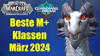 BESTE M Klassen  März 2024 UPDATE  WoW Dragonflight 1025 [upl. by Etom]