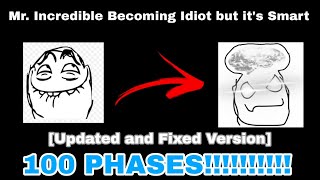 Mr Incredible Becoming Idiot but its Smart 100 Phases Updated amp Fixed Version [upl. by Grady519]