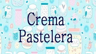 25 Crema Pastelera  Recetas para ti [upl. by Nivi]