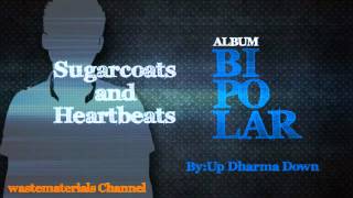 Up Dharma Down  Sugarcoats and Heartbeats [upl. by Adnic]