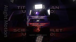 Upgraded Titan TV Man vs Upgraded Scientist Toilet shorts skibiditoilet edit [upl. by Eldnik]