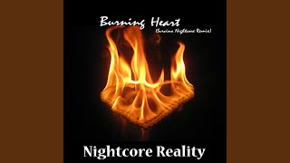 Burning Heart Svrcina Nightcore Remix [upl. by Shanna]