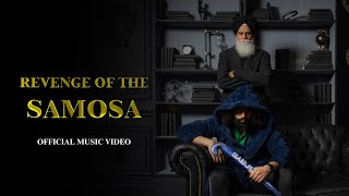 Revenge of the Samosa Official Music Video  Pushpek Sidhu Papa Sidhu [upl. by Onidranreb847]