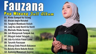 Fauzana Full Album Terbaru 2024  Tungkek Mabaok Rabah  Rindu Sampai Ka Tulang [upl. by Ytrebil540]