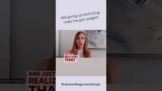 Will giving up restricting make me gain weight [upl. by Gereron]