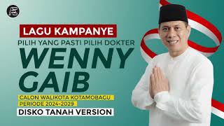 DOKTER WENY GAIB PILIHAN ANAK MUDA  LAGU KAMPANYE  DISKO TANAH [upl. by Elvie282]