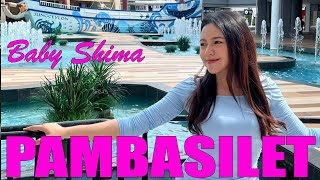 Baby Shima  Pambasilet Official Music Video [upl. by Hars]