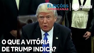 Entenda o que a vitória de Donald Trump indica [upl. by Packton]