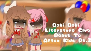 DDLC React To Afton Kids  MY AU  Pt 2  GC [upl. by Kassi]