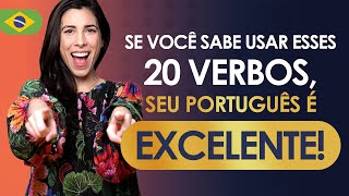 If You Can Use These 20 Verbs Your Portuguese Is Excellent  Português Brasileiro [upl. by Odnomar]