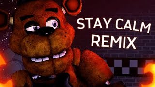 FNAF STAY CALM REMIX  Collab Trailer [upl. by Nodnas]