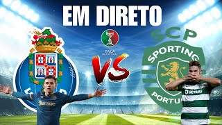 FC PORTO VS SPORTING CP EM DIRETO FINAL DA TAÇA DE PORTUGAL [upl. by Basir]