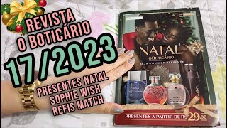 REVISTA O BOTICÁRIO 172023 SOPHIE WISH  PRESENTES NATAL  REFIL MATCH [upl. by Elem111]