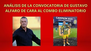 ANÁLISIS DE LA CONVOCATORIA DE GUSTAVO ALFARO DE CARA AL COMBO ELIMINATORIO [upl. by Aicyla92]