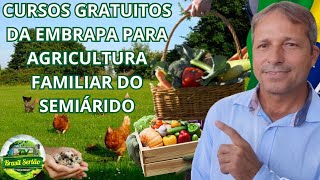 CURSOS GRATUITOS DA EMBRAPA PARA AGRICULTURA FAMILIAR DO SEMI ÁRIDO [upl. by Aidni248]