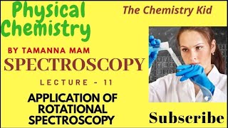 Spectroscopyapplications of rotational Spectroscopy Lecture 11 [upl. by Eutnoj]