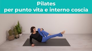 Pilates per punto vita e interno coscia  Esercizi di Pilates a casa in Italiano [upl. by Afira]