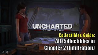 Uncharted Lost Legacy  Collectibles Guide  All Collectibles in Chapter 2  Infiltration [upl. by Etnauj331]