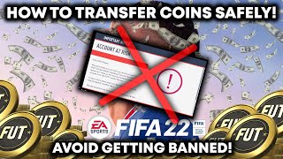 FIFA 22 HOW TO TRANSFER COINS SAFELEY AVOID GETTING BANNED [upl. by Bromleigh]