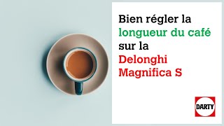 Régler la longueur du café sur une Magnifica S [upl. by Nessa]