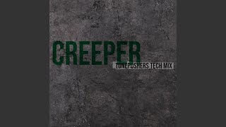 Creeper Tonepushers Tech Mix [upl. by Annaehs]