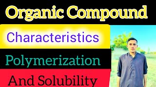 Characteristics of Organic Compounds [upl. by Ornstead]