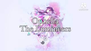 Ophelia  The Lumineers 1 Hour [upl. by Llerej]