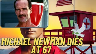 Michael Newman dies The Baywatch Lifeguard Who Inspired Generations [upl. by Pavla]