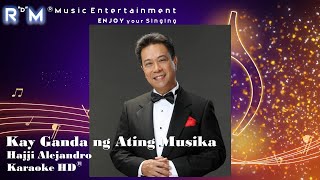 Kay Ganda ng Ating Musika  Hajji Alejandro ®Karaoke HD [upl. by Euqilegna]