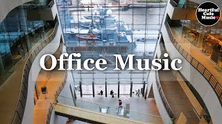 Office Music 【For Work  Study】Restaurants BGM Lounge Music Shop BGM [upl. by Miltie666]