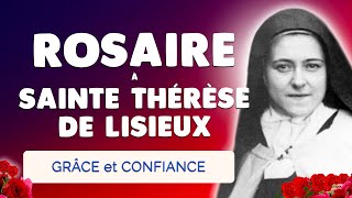 🙏 ROSAIRE avec SAINTE THÉRÈSE de LISIEUX 🙏 Pour une Confiance Puissante [upl. by Linden]