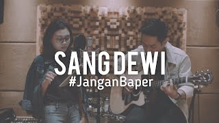 JanganBaper Titi Dj  Sang Dewi Cover [upl. by Cailean]