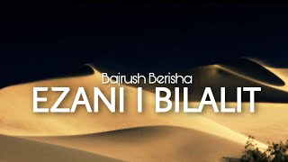 Bajrush Berisha  Ezani i Bilalit [upl. by Lysander256]