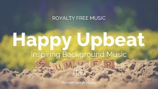 Happy Inspiring Upbeat Royalty FreeMusic Licensing [upl. by Eva]