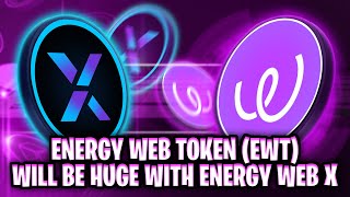 ENERGY WEB TOKEN EWT LAUNCHING ENERGY WEB X ON POLKADOT DOT [upl. by Nuoras349]