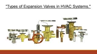 quotUnderstanding the Different Types of Expansion Valves Used in HVAC Systemsquot [upl. by Idnir196]