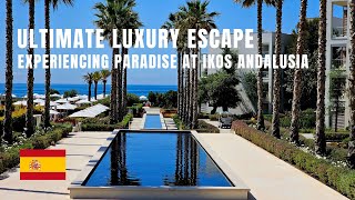 A Lavish Stay At Ikos Andalusia Spains Ultimate Luxury Resort Experience [upl. by Aikimat]