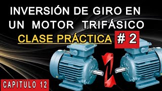 CLASE PRÁCTICA N° 2  Inversión de GIRO para Motores Trirásicos  Curso de Electricidad Industrial [upl. by Ancilin]