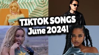 Top Trending Songs on TikTok  June 2024 [upl. by Stoneman]