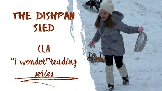 The dishpan hat sled Reading CLA “I wonder” reading series [upl. by Hyams]