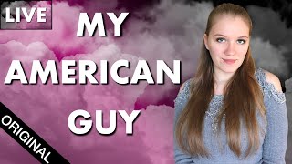 My American Guy  Original song  Live [upl. by Brigit]