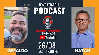 27 CLUBE DRIVER PODCAST  GERALDO  NATAN [upl. by Horst937]