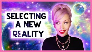 Selecting A New Reality Manifest ANYTHING [upl. by Sirej206]