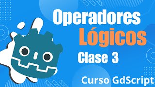 Operadores Lógicos  Curso GDscript desarrollodevideojuegos godot programacion [upl. by Ailegna42]