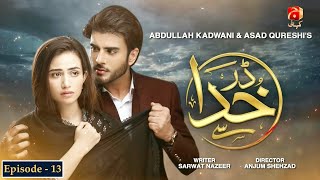 Darr Khuda Say  Episode 13  Imran Abbas  Sana Javed GeoKahani [upl. by Oflunra789]