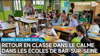 Retour en classe dans le calme pour les élèves de BarsurSeine en cette rentrée scolaire 2024 [upl. by Sinnel]